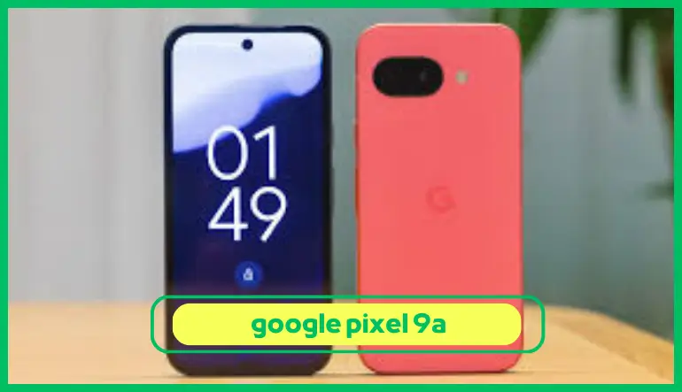 google pixel 9a